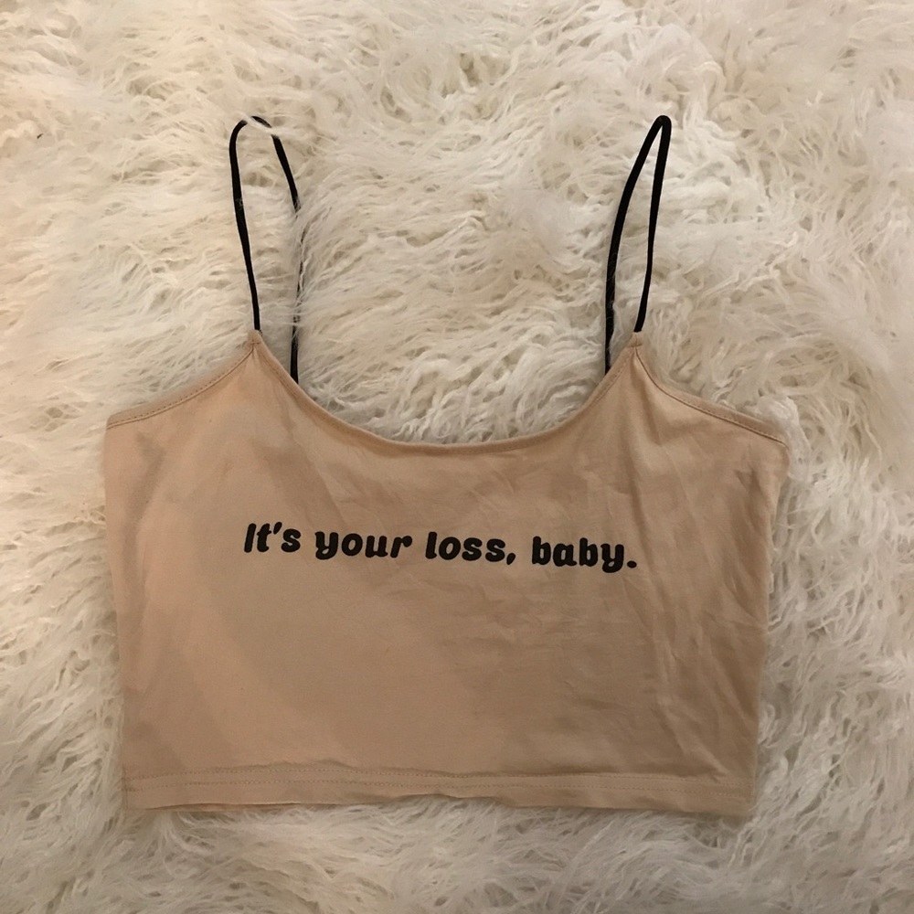 Tan “Its Your Loss, Baby” Cami